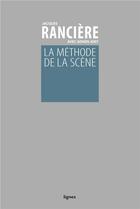 Couverture du livre « La méthode de la scène » de Jacques Ranciere et Adnen Jdey aux éditions Nouvelles Lignes
