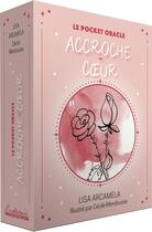 Couverture du livre « Le Pocket oracle accroche-coeur » de Cécile Mendousse et Lisa Arcamela aux éditions Exergue