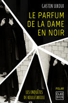 Couverture du livre « Le Parfum de la dame en noir » de Gaston Leroux aux éditions Storylab