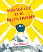 Couverture du livre « Mirabelle et la montagne » de Kim Hillyard aux éditions Pere Fouettard