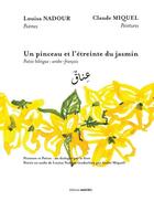 Couverture du livre « Un pinceau et l'étreinte du jasmin » de Louisa Nadour et Claude Miquel aux éditions Unicite