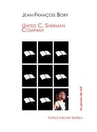 Couverture du livre « United C. Sherman company » de Bory Jean Francois / aux éditions Les Presses Du Reel