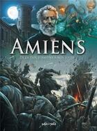 Couverture du livre « Amiens Tome 2 : De la paix d'Amiens à nos jours » de Guillaume Magni et Stephane Cuvillier aux éditions Petit A Petit