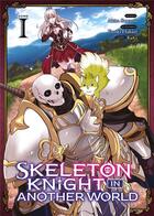 Couverture du livre « Skeleton knight in another world Tome 1 » de Enki Hakari et Akira Sawano aux éditions Meian