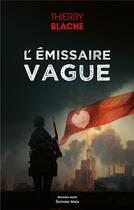 Couverture du livre « L'émissaire vague » de Thierry Blache aux éditions Editions Maia