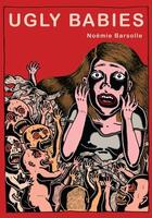 Couverture du livre « Ugly babies » de Noemie Barsolle aux éditions La Cinquieme Couche