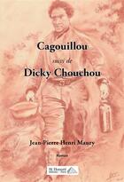 Couverture du livre « Cagouillou suivi de dicky chouchou » de Maury J-P. aux éditions Saint Honore Editions