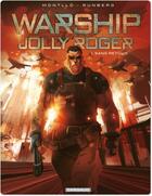 Couverture du livre « Warship Jolly Roger Tome 1 : sans retour » de Sylvain Runberg et Miki Montllo aux éditions Dargaud