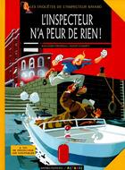 Couverture du livre « Les enquêtes de l'inspecteur Bayard T.2 ; l'inspecteur n'a peur de rien ! » de Jean-Louis Fonteneau et Olivier Schwartz aux éditions Bd Kids