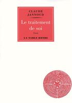 Couverture du livre « CONTRETEMPS ; le traitement de soi » de Claude Jannoud aux éditions Table Ronde