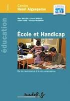 Couverture du livre « École et handicap » de Marc Bailleul et Pascal Bataille aux éditions Sudel