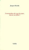 Couverture du livre « Cosmopolites de tous les pays, encore un effort ! » de Jacques Derrida aux éditions Galilee