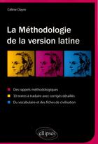 Couverture du livre « La methodologie de la version latine » de Celine Dayre aux éditions Ellipses