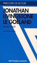 Couverture du livre « Jonathan Livingston le goéland, de Richard Bach » de M. Delas aux éditions Bertrand Lacoste