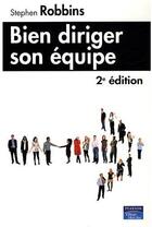 Couverture du livre « Bien diriger son équipe (2e édition) » de Stephen Robbins aux éditions Pearson