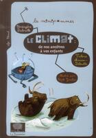 Couverture du livre « Le climat : de nos ancêtres à vos enfants » de Valerie Masson-Delmotte et Cecile Gambini et Berengere Dubrulle aux éditions Le Pommier