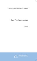 Couverture du livre « Les Poches crevées » de Christophe Durand-Le Menn aux éditions Le Manuscrit