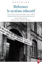 Couverture du livre « Reformer le système éducatif ; pour une école nouvelle ; mars 1968 » de Julien Cahon aux éditions Pu De Rennes