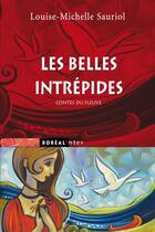 Couverture du livre « Les belles intrépides » de Sauriol L-M. aux éditions Editions Boreal