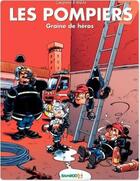 Couverture du livre « Les pompiers Tome 7 : graine de héros » de Christophe Cazenove et Stedo aux éditions Bamboo