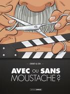 Couverture du livre « Avec ou sans moustache ? » de Efix et Nicolas Courty aux éditions Bamboo
