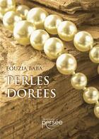 Couverture du livre « Perles dorées » de Baba Fouzia aux éditions Persee
