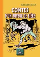 Couverture du livre « Contes d'un buveur de bière » de Charles Deulin aux éditions Editions Des Regionalismes