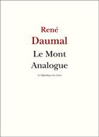 Couverture du livre « Le mont Analogue » de Rene Daumal aux éditions La Republique Des Lettres