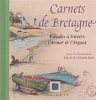 Couverture du livre « Carnets de bretagne - balades a travers l'armor & l'argoat » de Le Glatin-Keis Marie aux éditions Equinoxe