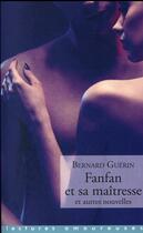 Couverture du livre « Fanfan et sa maîtresse et autres nouvelles » de Bernard Guerin aux éditions La Musardine