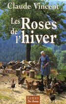Couverture du livre « Roses De L Hiver (Les) » de Claude Vincent aux éditions De Boree