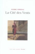 Couverture du livre « La cité des vents » de Pierre Yergeau aux éditions 400 Coups