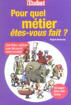 Couverture du livre « Pour quel metier etes-vous fait » de Virginie Bertereau aux éditions L'etudiant