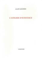 Couverture du livre « L'atelier d'Eurydice » de Alain Sancerni aux éditions Dumerchez