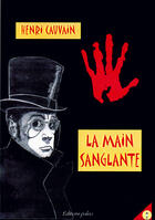 Couverture du livre « La main sanglante » de Henri Cauvain aux éditions Paleo