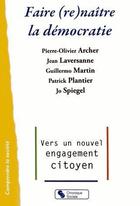 Couverture du livre « Faire (re)naître la démocratie » de  aux éditions Chronique Sociale