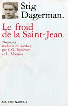 Couverture du livre « Le froid de la Saint-Jean » de Stig Dagerman aux éditions Maurice Nadeau