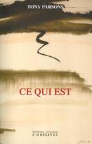 Couverture du livre « Ce qui est » de Tony Parsons aux éditions Accarias-originel