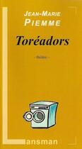 Couverture du livre « Toréadors » de Jean-Marie Piemme aux éditions Lansman