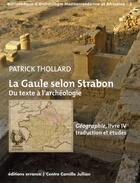 Couverture du livre « La Gaule selon Strabon ; du texte à l'archéologie » de Patrick Thollard aux éditions Errance