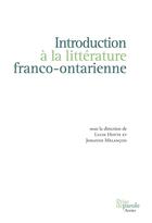 Couverture du livre « Introduction a la litterature franco-ontarienne » de Hotte Lucie aux éditions Prise De Parole