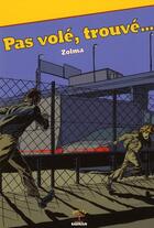 Couverture du livre « Pas volé, trouvé... » de Andre Laurent Zolma aux éditions Rouge Safran