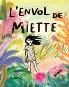 Couverture du livre « L'envol de Miette » de Ghislaine Herbera et Anne Cortey aux éditions A Pas De Loups