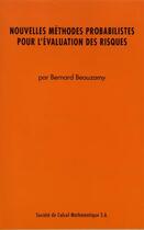 Couverture du livre « Nouvelles méthodes probabilistes pour l'évaluation des risques » de Bernard Beauzamy aux éditions Societe De Calcul Mathematique