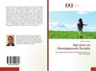 Couverture du livre « Agir pour un developpement durable » de Dehaudt Mathieu aux éditions Editions Universitaires Europeennes