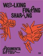 Couverture du livre « Documenta fifteen walking, finding, sharing » de  aux éditions Hatje Cantz