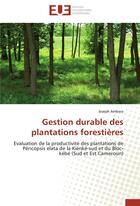 Couverture du livre « Gestion durable des plantations forestieres » de Ambara-J aux éditions Editions Universitaires Europeennes