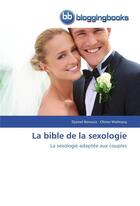 Couverture du livre « La bible de la sexologie ; la sexolgie adaptée aux couples » de  aux éditions Bloggingbooks