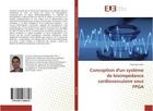 Couverture du livre « Conception d'un systeme de bioimpedance cardiovasculaire sous fpga » de Ben Salah Ihsen aux éditions Editions Universitaires Europeennes