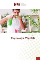 Couverture du livre « Physiologie vegetale » de Redjaimia Lilia aux éditions Editions Universitaires Europeennes